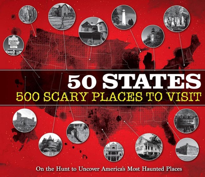 50 States 500 Scary Places to Visit: On the Hunt to Uncover America's Most Haunted Places | USAvora